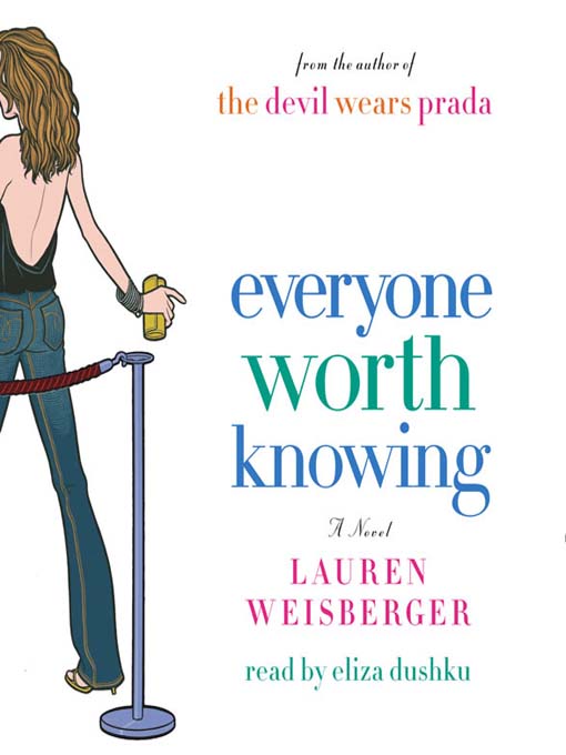 Title details for Everyone Worth Knowing by Lauren Weisberger - Available